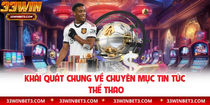 Khái quát chung về chuyên mục tin tức thể thao